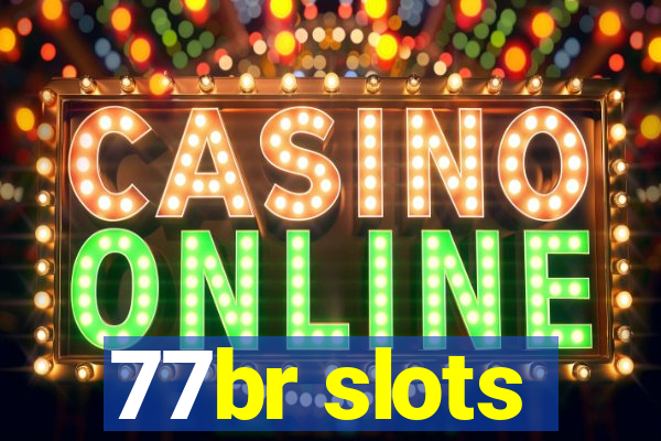 77br slots